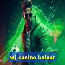 wj casino baixar